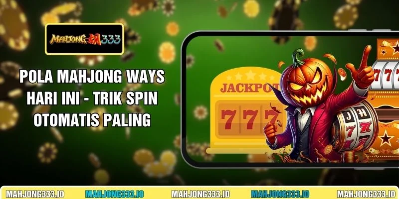 Pola Mahjong Ways Hari Ini